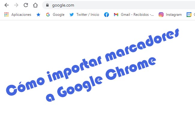 Cómo importar marcadores a Google Chrome
